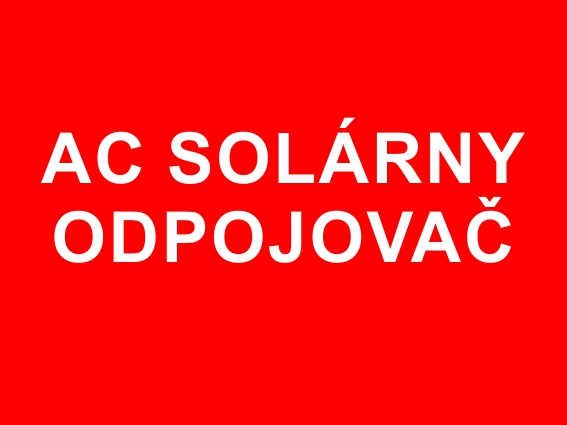 AC Solárny Odpojovač - Kliknutím na obrázok zatvorte -