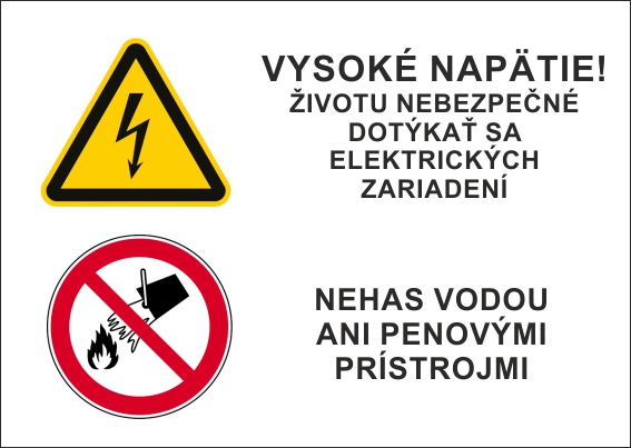 Vysoké napätie! Životu nebezpečné dotýkať sa elektrických...