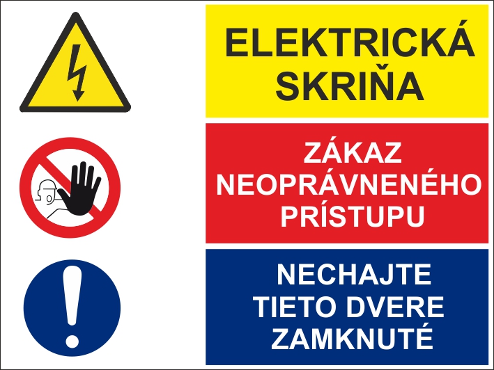 Elektrická skriňa, Zákaz neoprávneného prístupu, Nechajte tieto