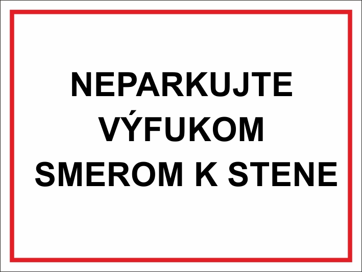 Neparkujte s výfukom smerom k stene - Kliknutím na obrázok zatvorte -