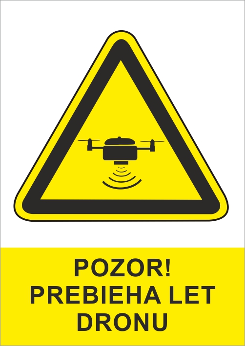 Pozor! Prebieha let dronu