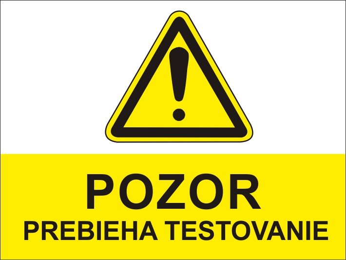 Prebieha testovanie - Kliknutím na obrázok zatvorte -