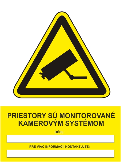 Priestory sú monitorované kamerovým systémom, Účel…. Pre viac...