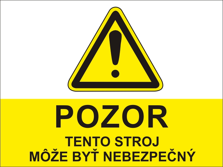 Upozornenie. Tento stroj môže byť nebezpečný. - Kliknutím na obrázok zatvorte -