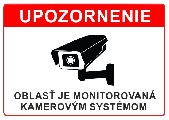 Upozornenie, oblasť je monitorovaná kamerovým systémom